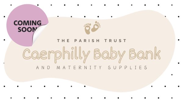 The Parish Trust to Launch Caerphilly Baby Bank in January 2025